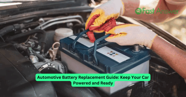 Automotive Battery Replacement Guide: Keep Your Car Powered and Ready
