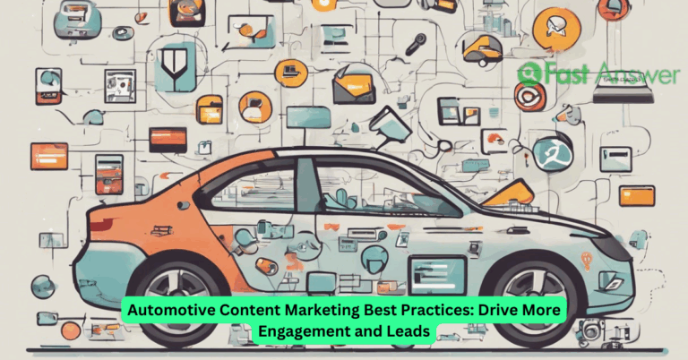 Automotive Content Marketing Best Practices: Drive More Engagement and Leads
