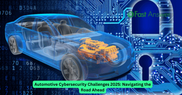 Automotive Cybersecurity Challenges 2025: Navigating the Road Ahead