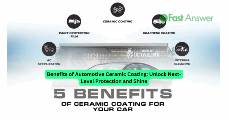 Benefits of Automotive Ceramic Coating: Unlock Next-Level Protection and Shine