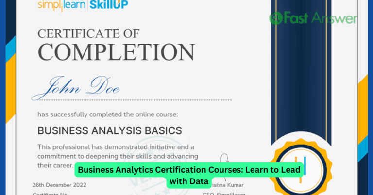 Business Analytics Certification Courses: Learn to Lead with Data