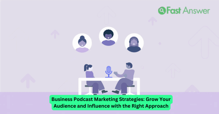 Business Podcast Marketing Strategies: Grow Your Audience and Influence with the Right Approach