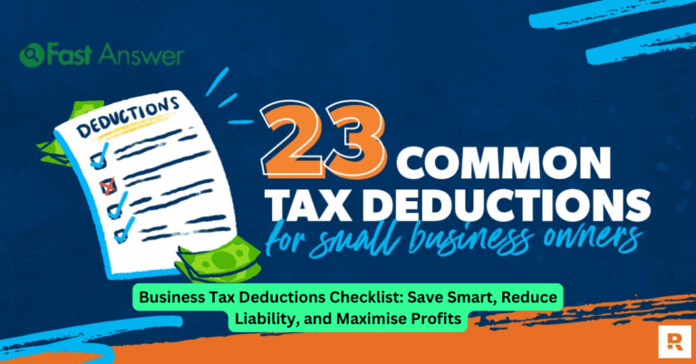 Business Tax Deductions Checklist: Save Smart, Reduce Liability, and Maximise Profits