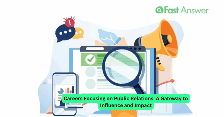 Careers Focusing on Public Relations: A Gateway to Influence and Impact