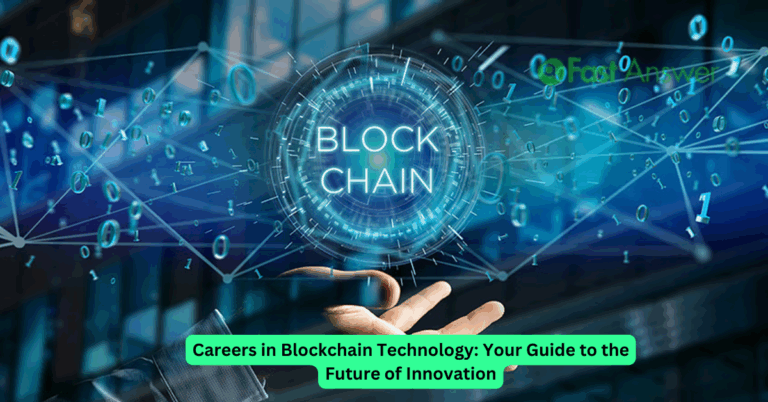 Careers in Blockchain Technology: Your Guide to the Future of Innovation