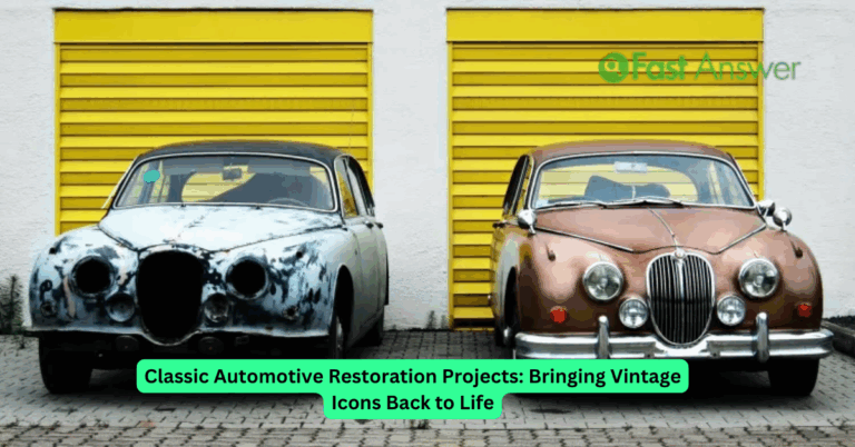 Classic Automotive Restoration Projects: Bringing Vintage Icons Back to Life