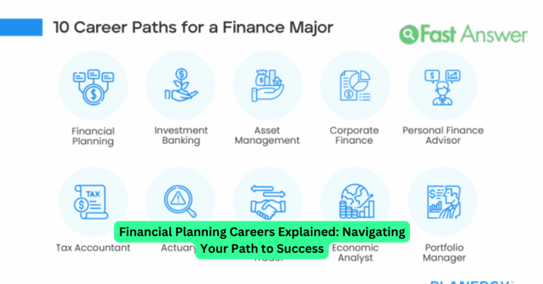 Financial Planning Careers Explained: Navigating Your Path to Success