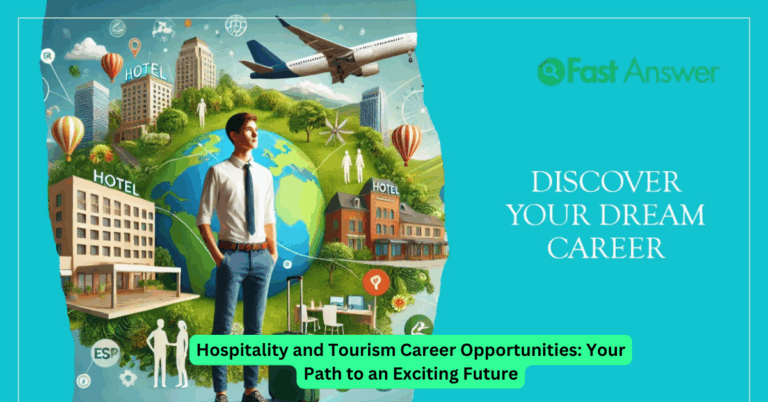 Hospitality and Tourism Career Opportunities: Your Path to an Exciting Future