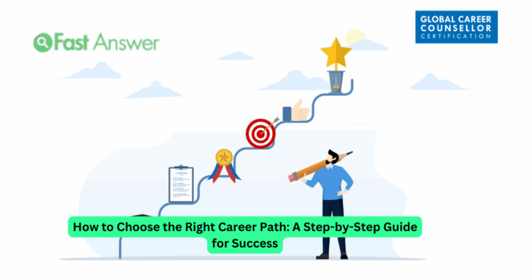 How to Choose the Right Career Path: A Step-by-Step Guide for Success
