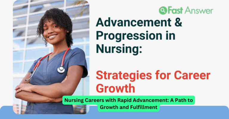 Nursing Careers with Rapid Advancement: A Path to Growth and Fulfillment