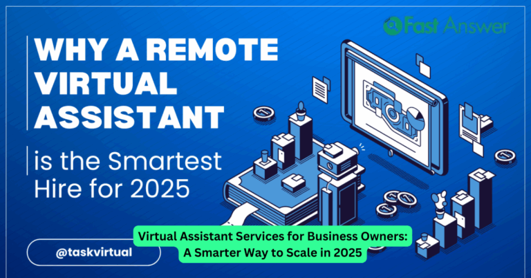 Virtual Assistant Services for Business Owners: A Smarter Way to Scale in 2025