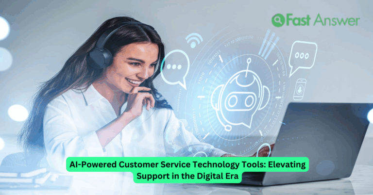 AI-Powered Customer Service Technology Tools: Elevating Support in the Digital Era