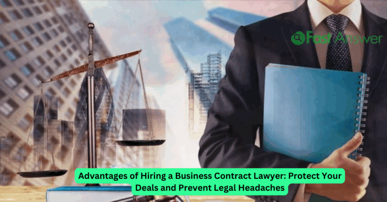 Advantages of Hiring a Business Contract Lawyer: Protect Your Deals and Prevent Legal Headaches