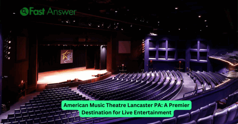 American Music Theatre Lancaster PA: A Premier Destination for Live Entertainment