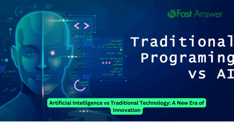 Artificial Intelligence vs Traditional Technology: A New Era of Innovation