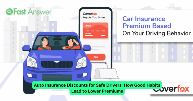 Auto Insurance Discounts for Safe Drivers: How Good Habits Lead to Lower Premiums