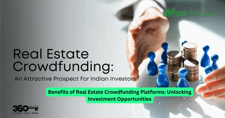 Benefits of Real Estate Crowdfunding Platforms: Unlocking Investment Opportunities