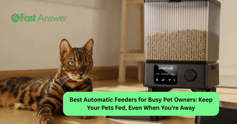 Best Automatic Feeders for Busy Pet Owners: Keep Your Pets Fed, Even When You’re Away