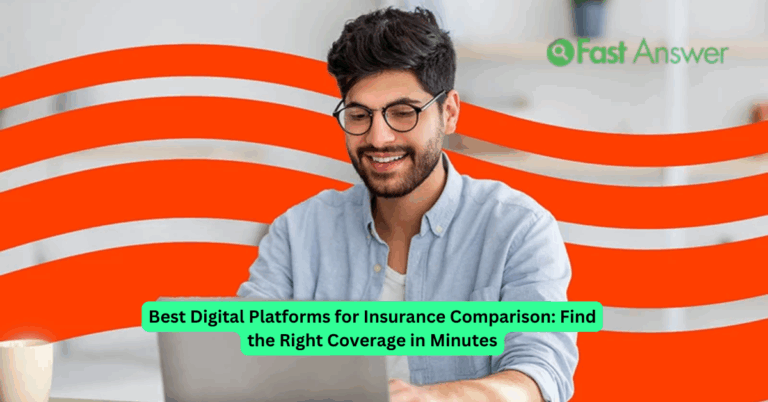 Best Digital Platforms for Insurance Comparison: Find the Right Coverage in Minutes