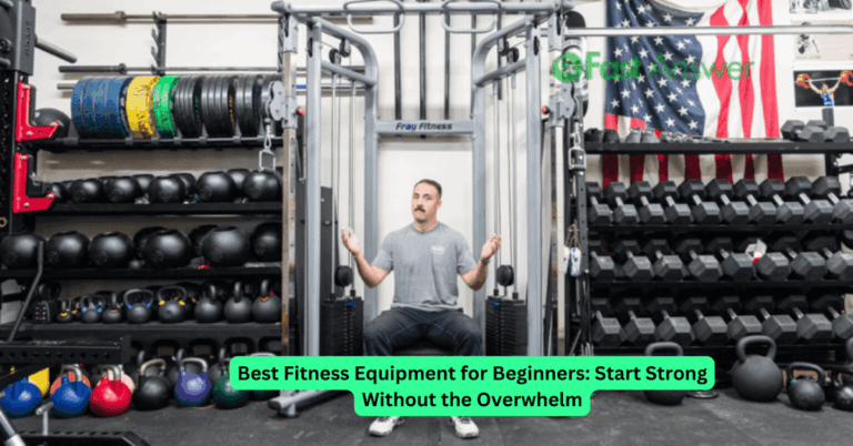 Best Fitness Equipment for Beginners: Start Strong Without the Overwhelm