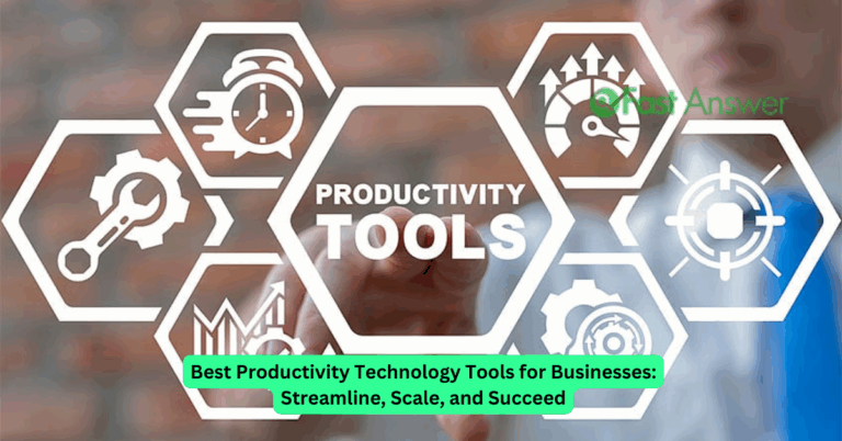 Best Productivity Technology Tools for Businesses: Streamline, Scale, and Succeed