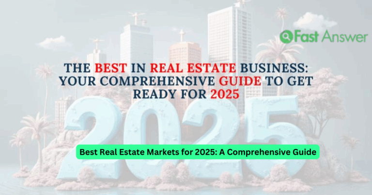 Best Real Estate Markets for 2025: A Comprehensive Guide