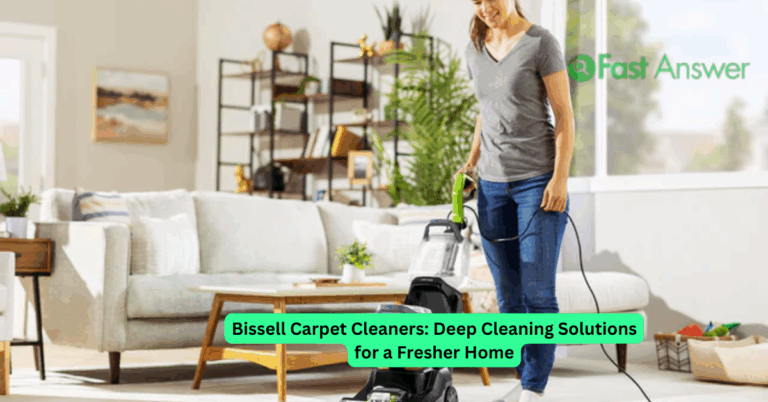 Bissell Carpet Cleaners: Deep Cleaning Solutions for a Fresher Home