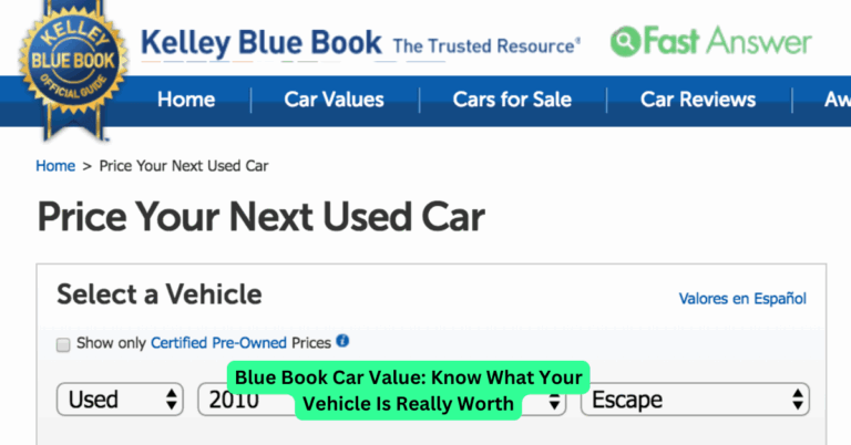 Blue Book Car Value: Know What Your Vehicle Is Really Worth