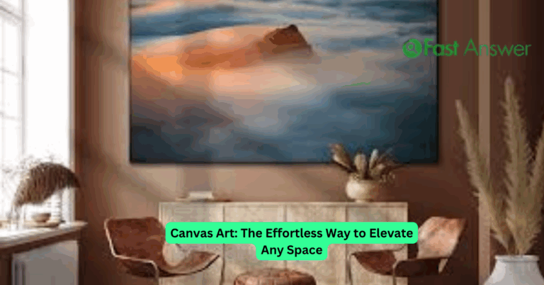 Canvas Art: The Effortless Way to Elevate Any Space