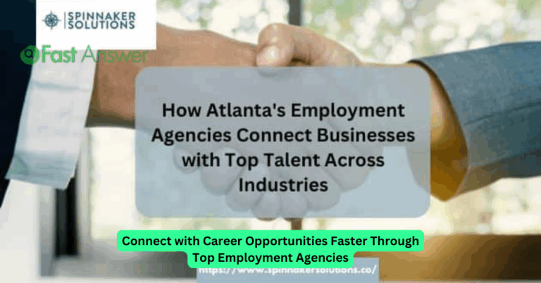 Connect with Career Opportunities Faster Through Top Employment Agencies