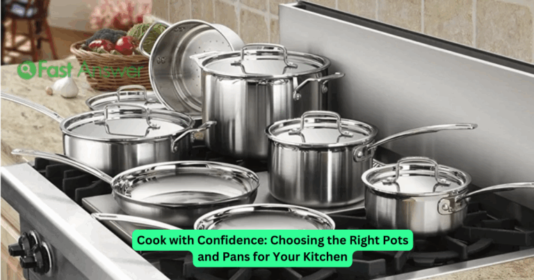 Cook with Confidence: Choosing the Right Pots and Pans for Your Kitchen