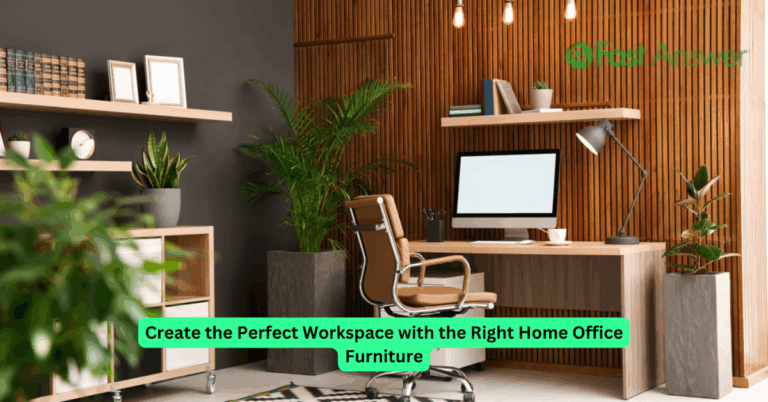 Create the Perfect Workspace with the Right Home Office Furniture
