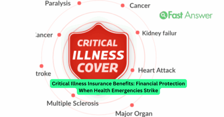 Critical Illness Insurance Benefits: Financial Protection When Health Emergencies Strike