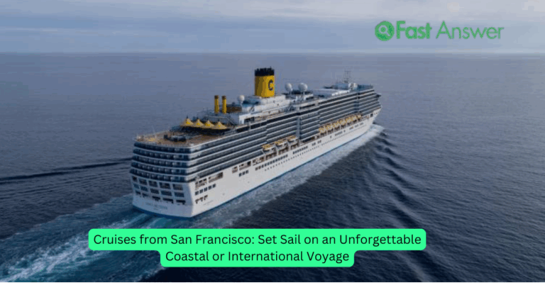 Cruises from San Francisco: Set Sail on an Unforgettable Coastal or International Voyage