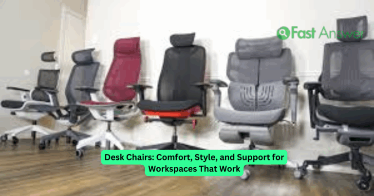 Desk Chairs: Comfort, Style, and Support for Workspaces That Work