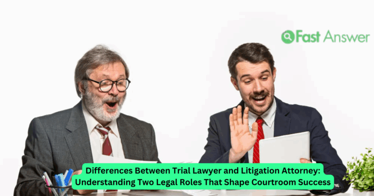 Differences Between Trial Lawyer and Litigation Attorney: Understanding Two Legal Roles That Shape Courtroom Success