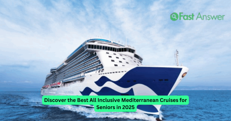 Discover the Best All Inclusive Mediterranean Cruises for Seniors in 2025