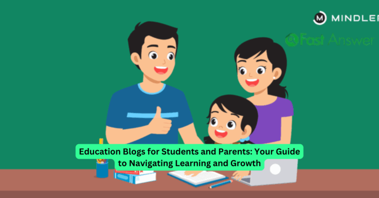Education Blogs for Students and Parents: Your Guide to Navigating Learning and Growth