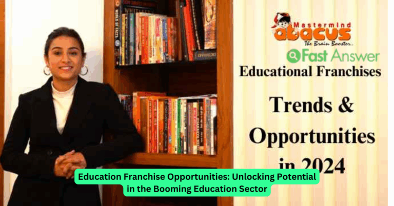 Education Franchise Opportunities: Unlocking Potential in the Booming Education Sector