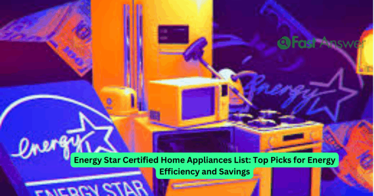 Energy Star Certified Home Appliances List: Top Picks for Energy Efficiency and Savings