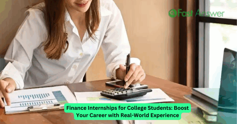 Finance Internships for College Students: Boost Your Career with Real-World Experience