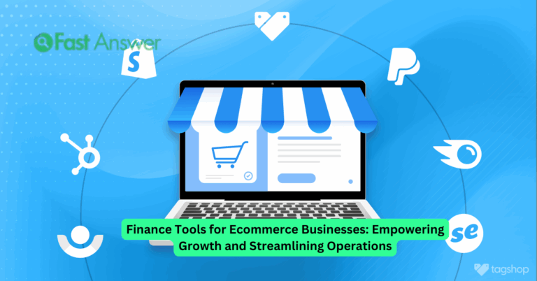 Finance Tools for Ecommerce Businesses: Empowering Growth and Streamlining Operations