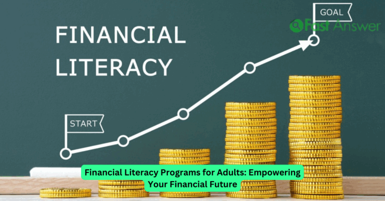 Financial Literacy Programs for Adults: Empowering Your Financial Future