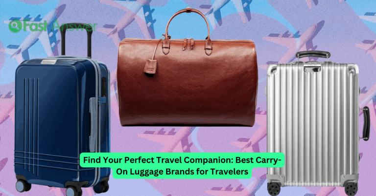 Find Your Perfect Travel Companion: Best Carry-On Luggage Brands for Travelers