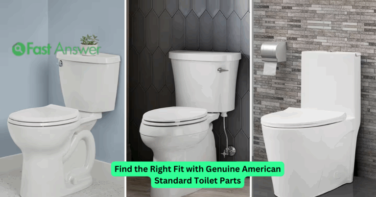 Find the Right Fit with Genuine American Standard Toilet Parts