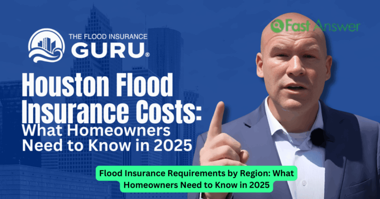 Flood Insurance Requirements by Region: What Homeowners Need to Know in 2025