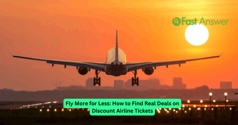 Fly More for Less: How to Find Real Deals on Discount Airline Tickets