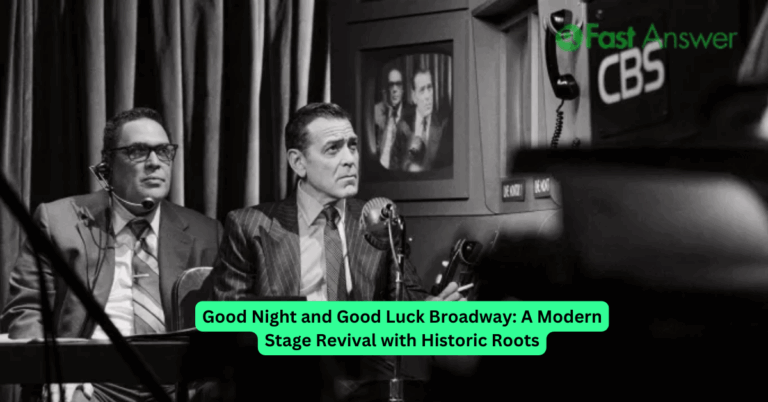 Good Night and Good Luck Broadway: A Modern Stage Revival with Historic Roots