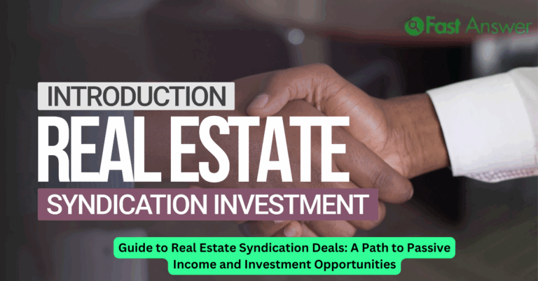 Guide to Real Estate Syndication Deals: A Path to Passive Income and Investment Opportunities