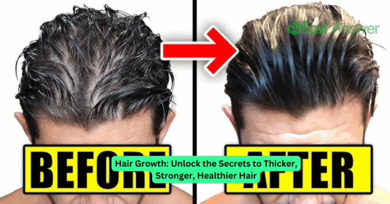 Hair Growth: Unlock the Secrets to Thicker, Stronger, Healthier Hair